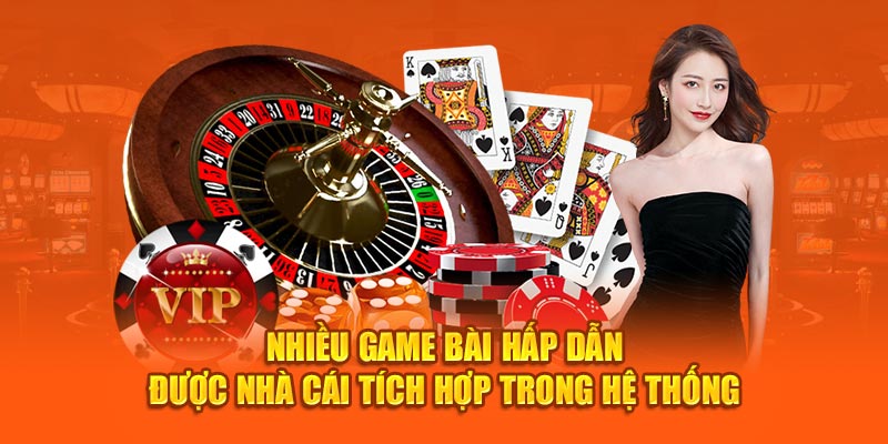 Nhiều game bài hấp dẫn được nhà cái tích hợp trong hệ thống